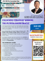 UNLOCKING STRATEGIC WISDOM THE PLUM BLOSSOM ORACLE by SM Goh Guan Leong (class only)